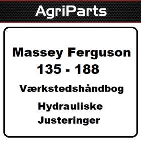 Værkstedshåndbog - MF135 - MF188 Hydrualiske Justeringer