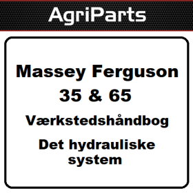 Værkstedshåndbog - MF35 og MF65 Det hydrauliske system.